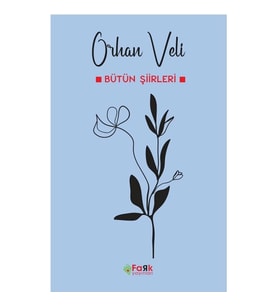 Orhan Veli - Bütün Şiirleri