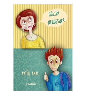 Oğlum Nerdesin ?