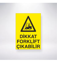 Dikkat Forklift Çıkabilir 21x28 Arkası Yapışkanlı Levha
