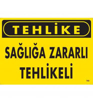 Tehlike Sağlığa Zararlı Tehlike Uyarı Levhası 25x35 KOD:760
