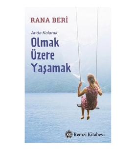 Anda Kalarak Olmak Üzere Yaşamak