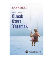 Anda Kalarak Olmak Üzere Yaşamak