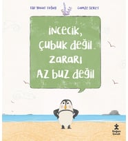 İncecik, Çubuk Değil Zararı Az Buz Değil