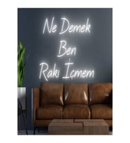 Ne Demek Ben Rakı İçmem Yazılı Neon Tabela