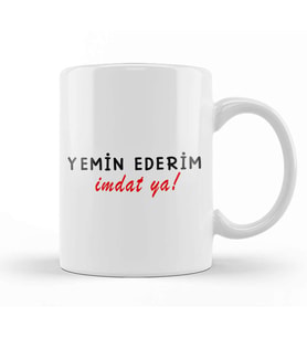 Yemin Ederim imdat Ya Kupa Bardak Porselen