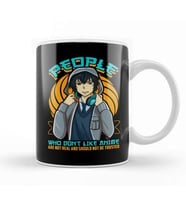 People Who Don t Like Anime Aren t Real Kupa Bardak Porselen