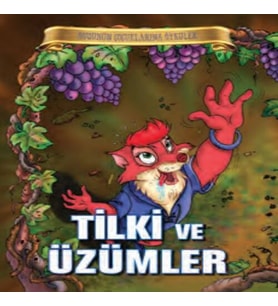 Bugünün Çuklarına Öyküler - Tilki ve Üzümler