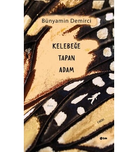 Kelebeğe Tapan Adam