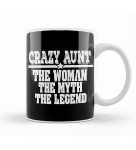 Crazy Aunt The Woman Myth Legend Funny Auntie Kupa Bardak Porselen
