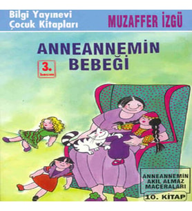Anneannemin Bebeği Anneannemin Akıl Almaz Maceraları 10.