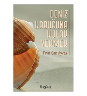 Deniz Kabuğuna Kulak Vermek
