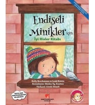 Endişeli Minikler İçin İyi Hisler Kitabı