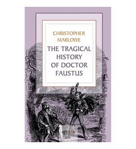 The Tragıcal Hıstory Of Doctor Faustus