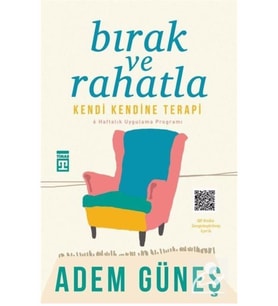 Bırak ve Rahatla-Kendi Kendine Terapi - Adem Güneş