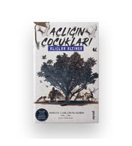 Açlığın Çocukları Alıçlar Altında