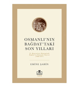 Osmanlı'nın Bağdat'taki Son Yılları