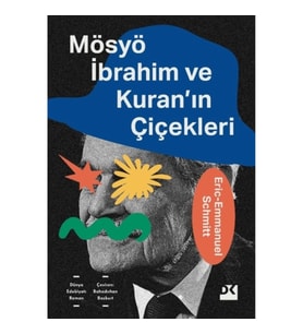 Mösyö İbrahim ve Kuran'ın Çiçekleri