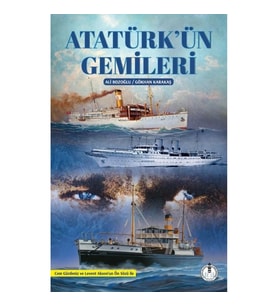 Atatürk’ün Gemileri