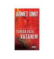 Elveda Güzel Vatanım Ahmet Ümit Yapı Kredi Yayınları