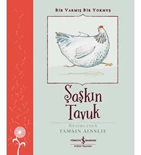 Şaşkın Tavuk - Bir Varmış Bir Yokmuş