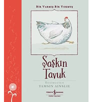 Şaşkın Tavuk - Bir Varmış Bir Yokmuş