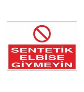 Sentetik Elbise Giymeyin Uyarı Levhası 30x40cm (Karışık)