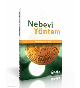 Nebevi Yöntem (Ciltli) Beka Yayınları Abdüsselam Yasin