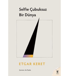 Selfie Çubuksuz Bir Dünya