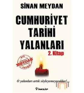Cumhuriyet Tarihi Yalanları 2. Kitap Sinan Meydan,