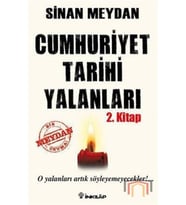 Cumhuriyet Tarihi Yalanları 2. Kitap Sinan Meydan,