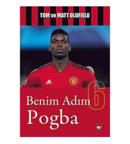 Benim Adım Pogba - Tom Matt Oldfield - Beyaz Balina Yayınları