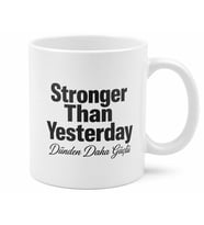 Stronger Than Yesterday Yazılı Dünden Daha Güçlü İngilizce Kupa Bardak Hediye