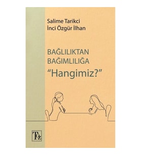 Bağlılıktan Bağımlılığa Hangimiz?