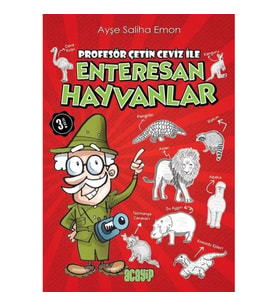 Profesör Çetin Ceviz ile Enteresan Hayvanlar