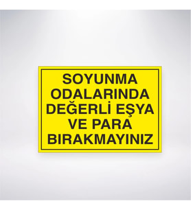 Soyunma Odalarında Para ve Değerli Eşya Bırakmayın 21x28 Arkası Yapışkanlı Levha