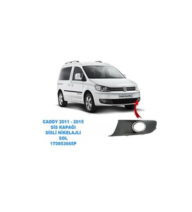Volkswagen Caddy 2011 - 2015 Sis Kapağı Sisli Nikelajlı Sol Şoför Tarafı- 1T0853665P