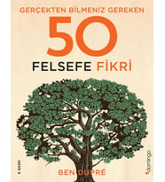 Gerçekten Bilmeniz Gereken 50 Felsefe Fikri