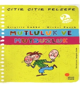 Çıtır Çıtır Felsefe 12 - Mutluluk ve Mutsuzluk