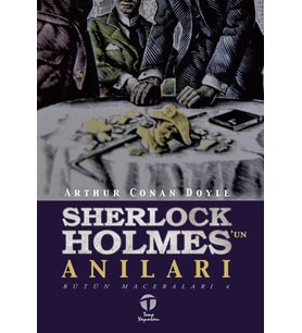 Sherlock Holmes'un Anıları; Bütün Maceraları 4