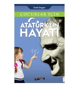Çocuklar İçin - Atatürk'ün Hayatı