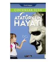 Çocuklar İçin - Atatürk'ün Hayatı