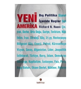 Yeni Amerika - Dış Politika İçeride Başlar