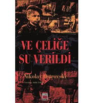 Ve Çeliğe Su verildi