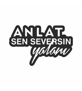 Anlat Sen Seversin Yalanı Araba Sticker siyah 19x4 CM (Siyah-Siyah)