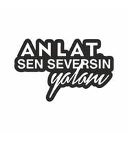 Anlat Sen Seversin Yalanı Araba Sticker siyah 19x4 CM (Siyah-Siyah)