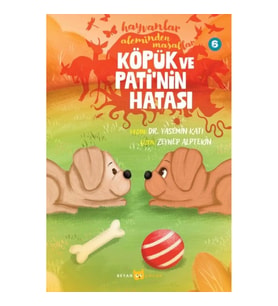 Hayvanlar Aleminden Masallar 6-Köpük ve Pati'nin Hatası
