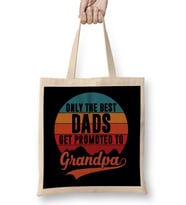 Only The Best Dads Get Promoted To Grandpa Bez Çanta Uzun Saplı