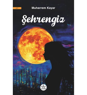 Şehrengiz / Muharrem Kayar