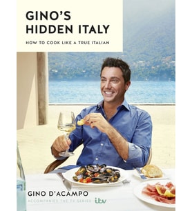 Gino'S Hidden Italy: How To Cook Like A True Italian (Krem)