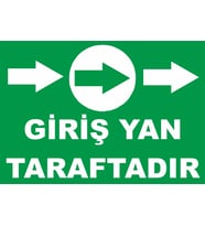 GİRİŞ YAN TARAFTADIR İŞ GÜVENLİĞİ UYARI LEVHASI 1 ADET PVC 21 X 29CM
